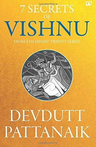 7 Secrets Of Vishnu : From the Hindu Trinity Series