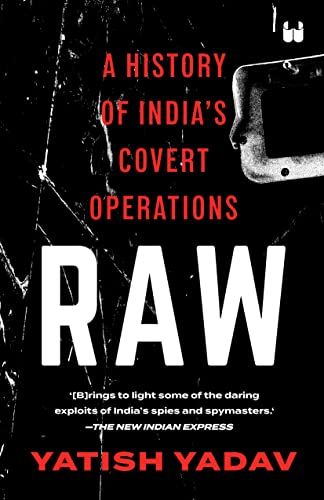 Raw : A History of India's Covert Operations