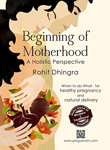 Beginning of Motherhood: A Holistic Perspective