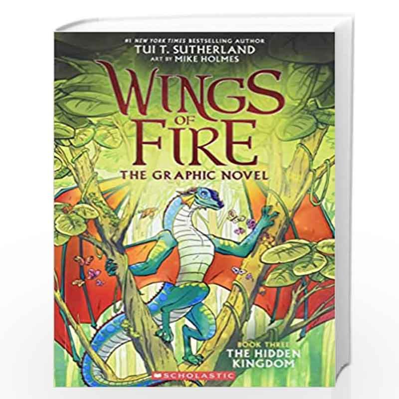 Wings Of Fire The Graphic Novel #3: The Hidden Kingdom