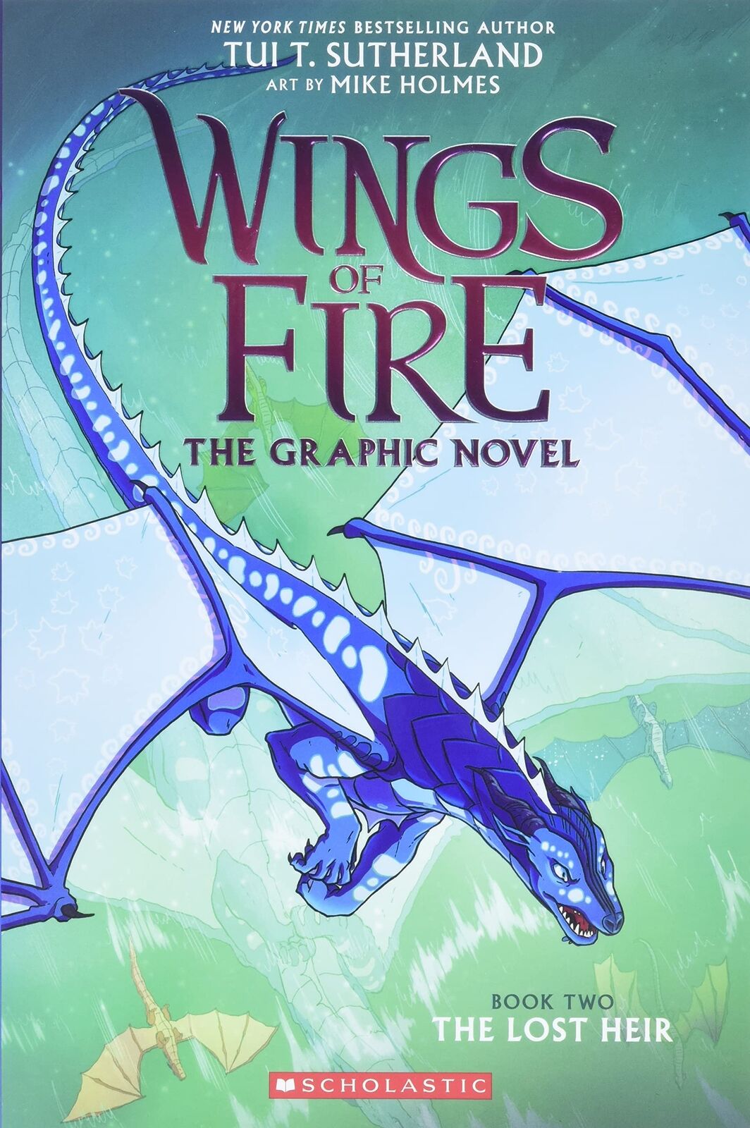 Wings Of Fire The Graphic Novel #2: The Lost Heir