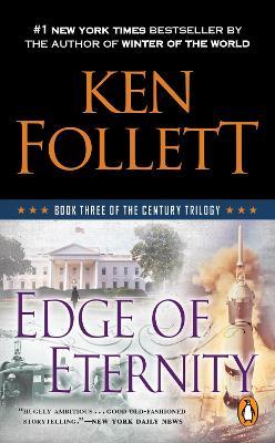 Edge of Eternity: Book Three of the Century Trilogy