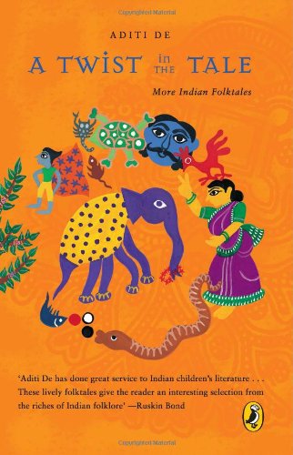 A Twist in the Tale: More Indian Folktales