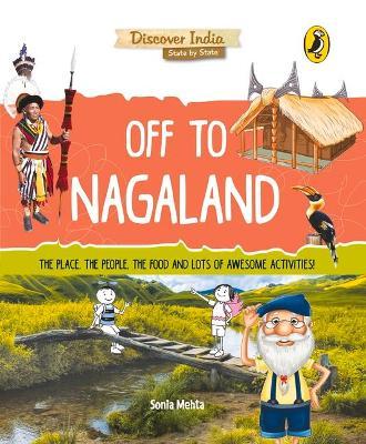 Discover India: Off to Nagaland