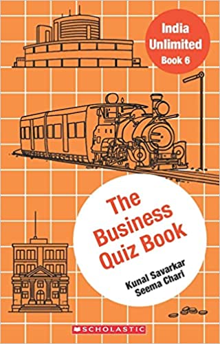 India Unlimited #06 Business and Trade: The Business Quiz Book