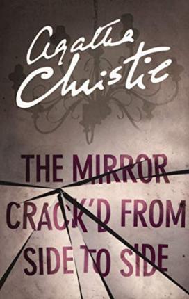 The Mirror Crack’d from Side to Side: Book 9 (Marple)