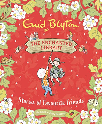 THE ENCHANTED LIBRARY: STORIES OF FAVOURITE FRIENDS