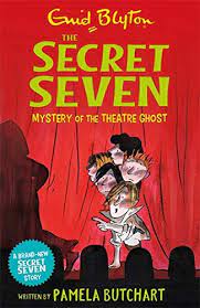 The Secret Seven : Mystery of the Theatre Ghost
