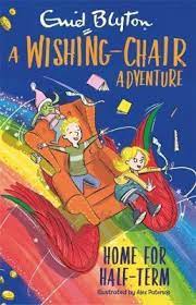 A Wishing-Chair Adventure : Home for Half-Term