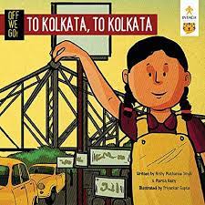 Off We Go! To Kolkata, to Kolkata