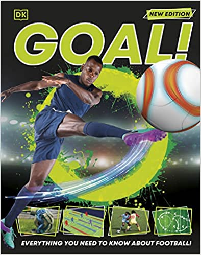 Goal!: Everything You Need to Know About Football!