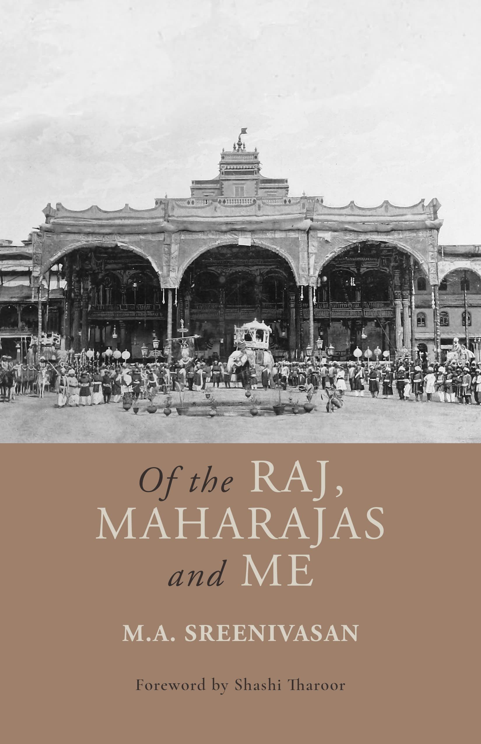 Of the Raj, Maharajas and Me