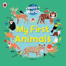 My First Animals: A World of Words