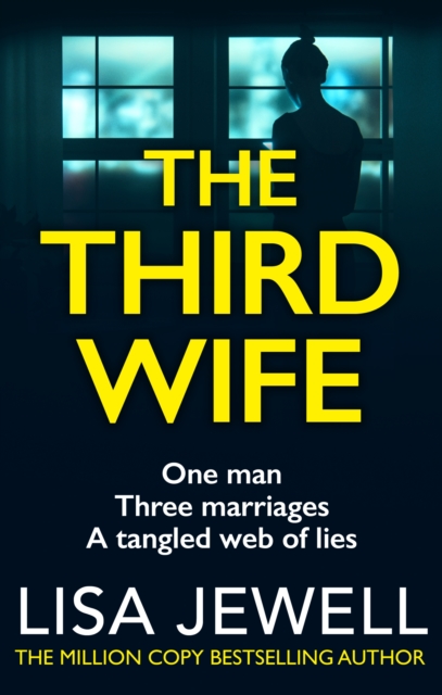The Third Wife : One Man Three Marriages A Tangled Web of Lies