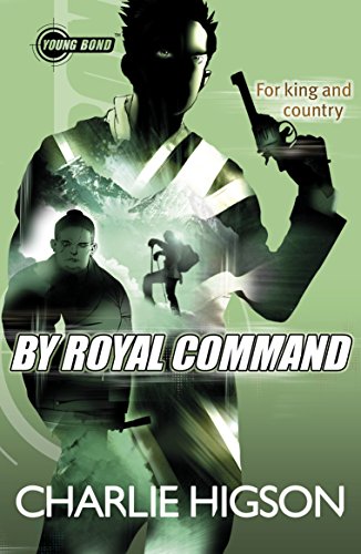 Young Bond By Royal Command (Young Bond Series)