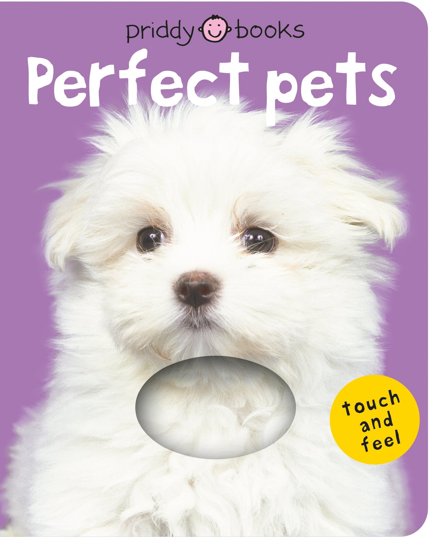 Bright Baby Touch & Feel : Perfect Pets