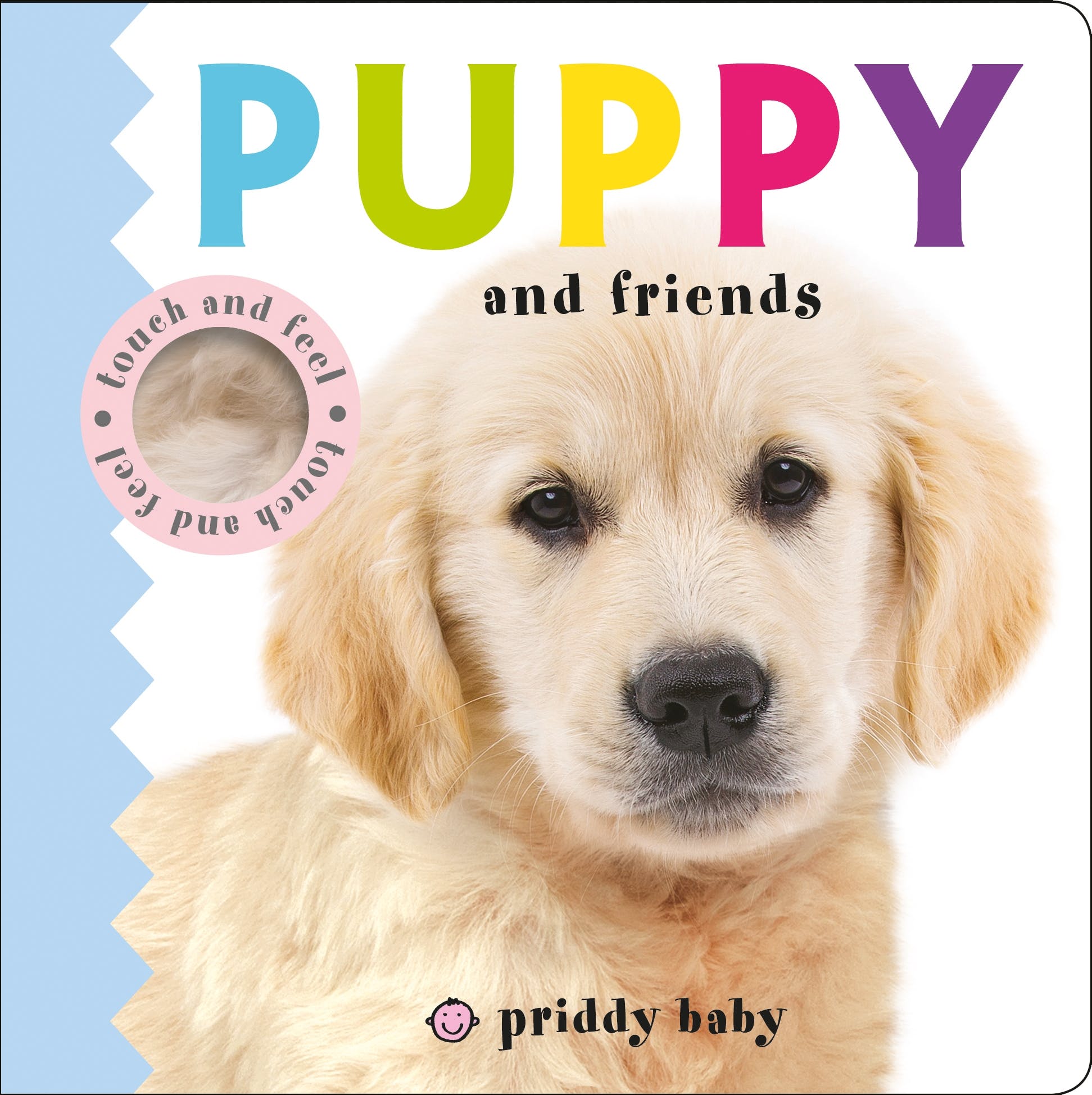 Puppy and Friends : Touch and Feel