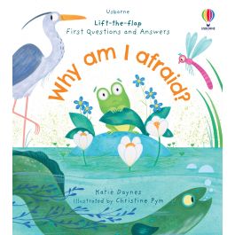 First Questions and Answers: Why am I afraid?