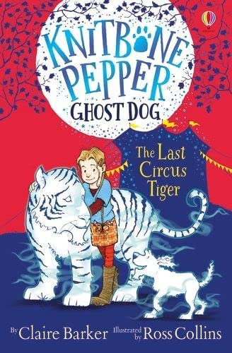 Knitbone Pepper Ghost Dog : The Last Circus Tiger