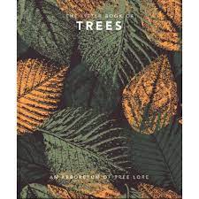The Little Book of Trees: An Arboretum of Tree Lore