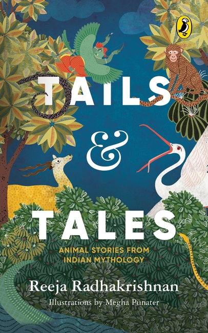 Tails & Tales: Animal Tales From Indian Mythology