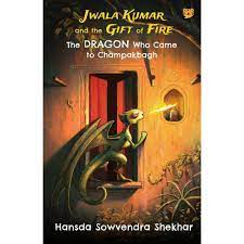 Jwala Kumar and the Gift of Fire : The Dragon who came to Champakbagh