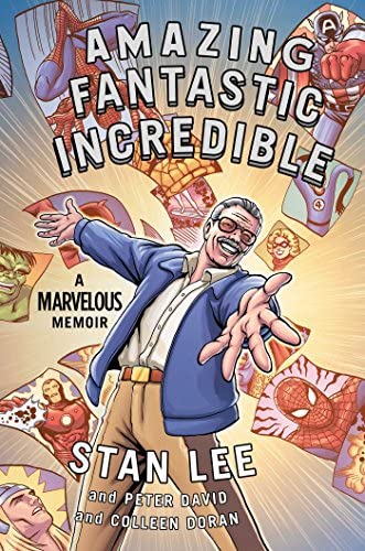 Amazing Fantastic Incredible : A Marvelous Memoir