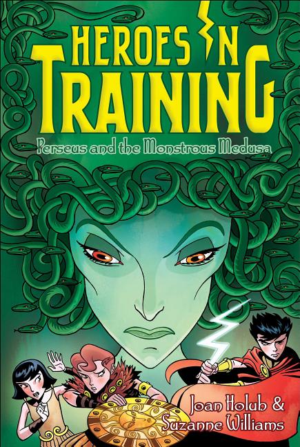 Heroes in Training : Perseus and the Monstrous Medusa