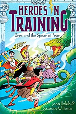 Heroes in Training : Ares and the Spear of Fear