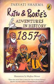 Rattu & Poorie's Adventures in History 1857