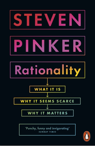 Rationality (Lead Title): What It Is, Why It Seems Scarce, Why It Matters