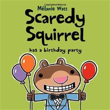 Scaredy Squirrel Has a Birthday Party