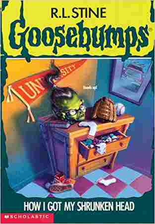 Goosebumps : How I Got My Shrunken Head