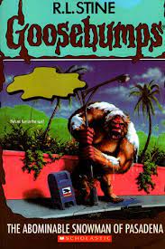 Goosebumps : The Abominable Snowman of Pasadena