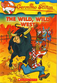 Geronimo Stilton : The Wild, Wild West