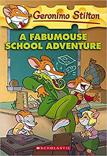 Geronimo Stilton : A Fabumouse School Adventure