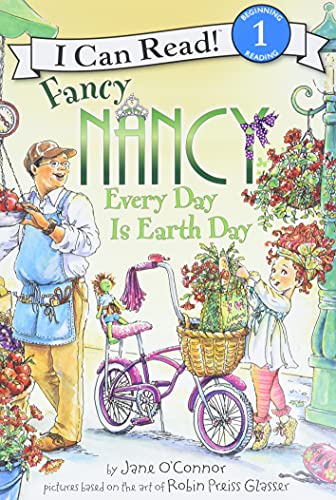 Fancy Nancy Every Day is Earth Day (I Can Read Level 1)