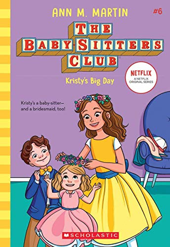 The Baby-Sitters Club #06: Kristy's Big Day