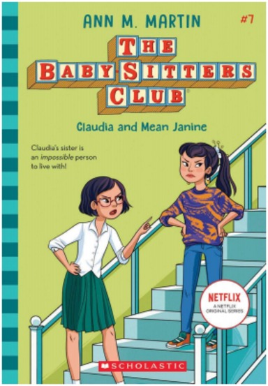 The Baby-Sitters Club #07: Claudia And Mean Janine