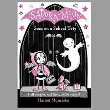 Isadora Moon Goes On School Trip