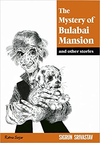 The Mystery of Bulabai Mansion and Other Stories