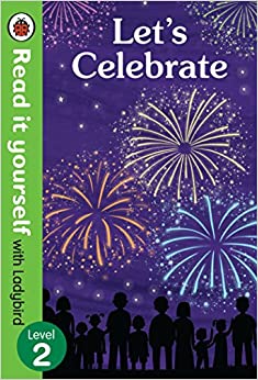Read It Yourself - Let’s Celebrate : Level - 2