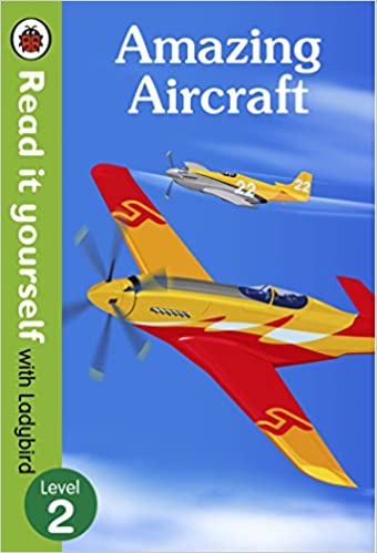 Read It Yourself - Amazing Aircraft : Level - 2