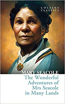 The Wonderful Adventures of Mrs Seacole in Many Lands