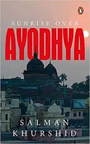 Sunrise Over Ayodhya : Nationhood in Our Times