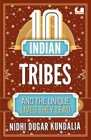 10 Indian Tribes and the Unique Lives They Lead