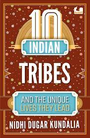 10 Indian Tribes and the Unique Lives They Lead