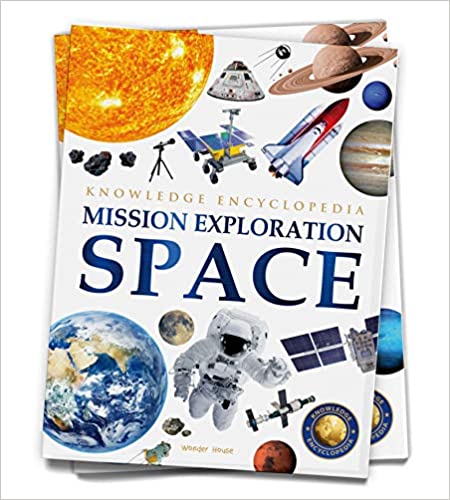 Space - Mission Exploration: Knowledge Encyclopedia For Children