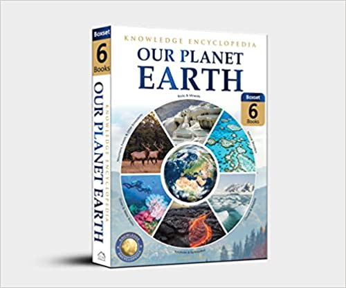 Knowledge Encyclopedia For Children - Our Planet Earth: Collection of 6 Books (Box Set)