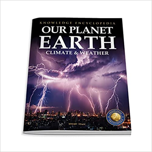 Knowledge Encyclopedia For Children - Our Planet Earth: Climate & Weather